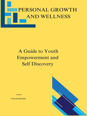 cover image of Personal Growth and Wellness a Guide to Youth Empowerment and Self-Discovery